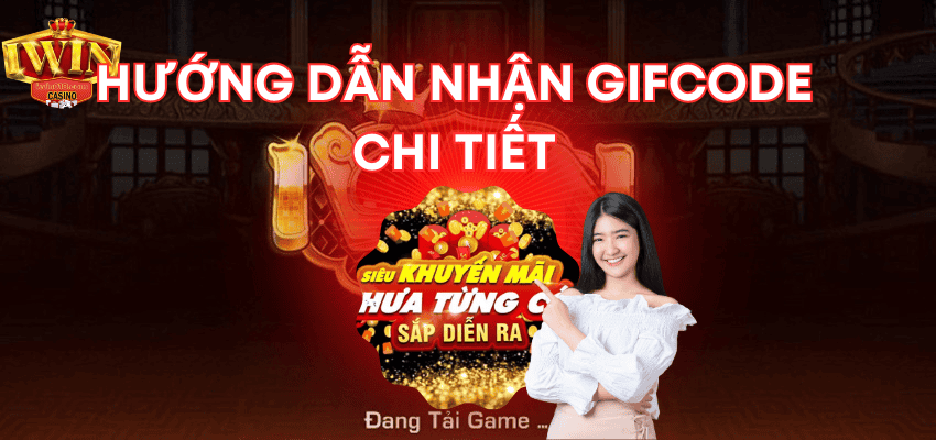 Hướng dẫn nhận Giftcode Iwin miễn phí 2024