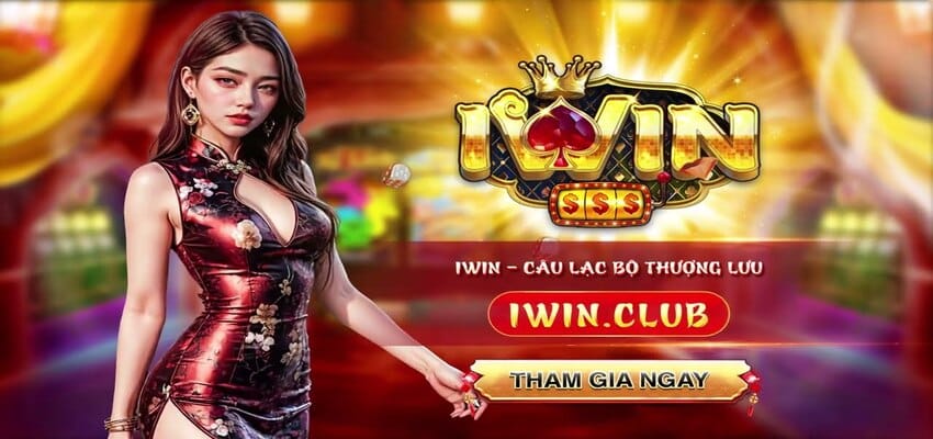 Iwin Club - Sân chơi giải trí cá cược đẳng cấp số 1 Việt Nam 