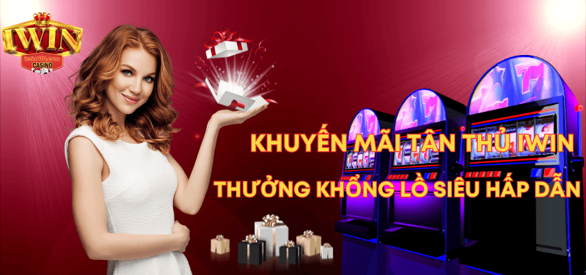 Nhận ngay vô vàn ưu đãi hấp dẫn tại nhà cái Iwin 